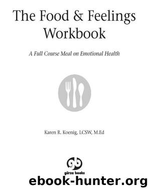 The Food & Feelings Workbook by Karen Koenig