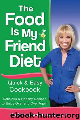 The Food Is My Friend Diet Quick & Easy Cookbook by galespublishing