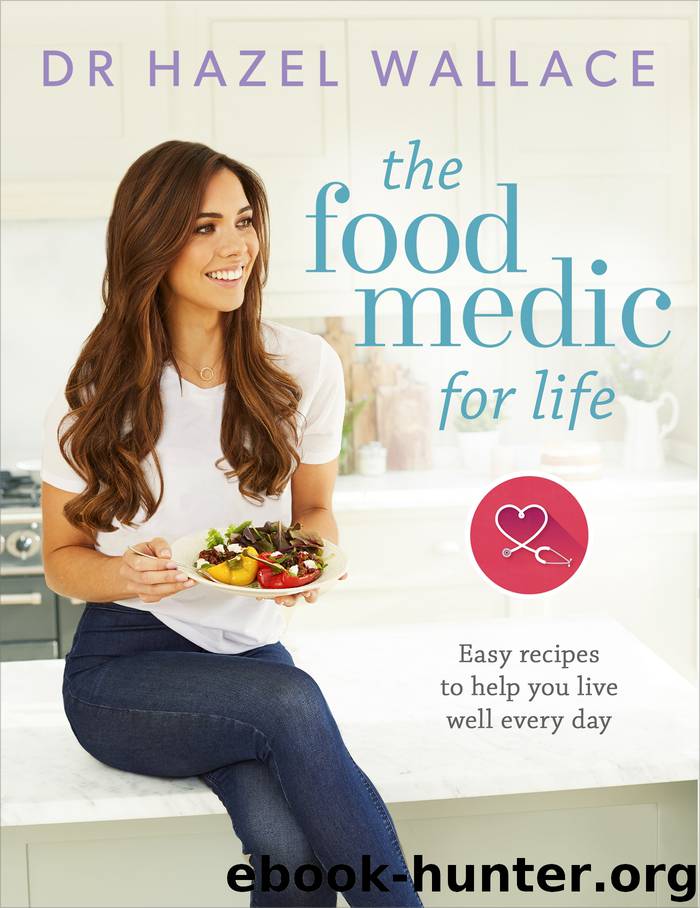 The Food Medic for Life by Dr Hazel Wallace