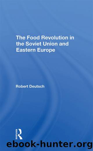 The Food Revolution In The Soviet Union And Eastern Europe by Robert Deutsch