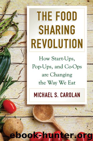 The Food Sharing Revolution by Michael S. Carolan
