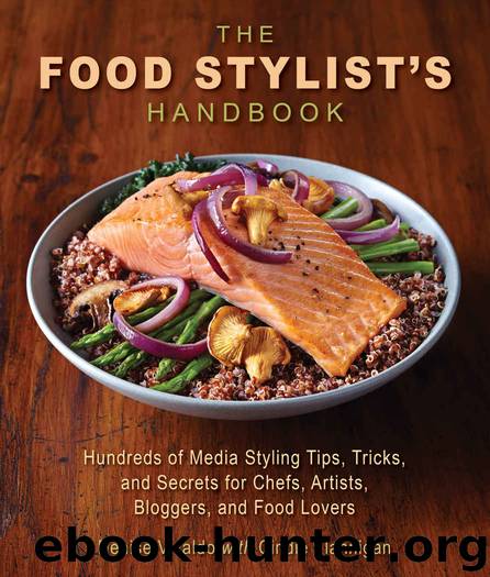 The Food Stylist's Handbook: Hundreds of Media Styling Tips, Tricks, and Secrets for Chefs, Artists, Bloggers, and Food Lovers by Denise Vivaldo & Cindie Flannigan