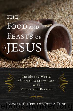 The Food and Feasts of Jesus by Neel Douglas E. Pugh Joel A