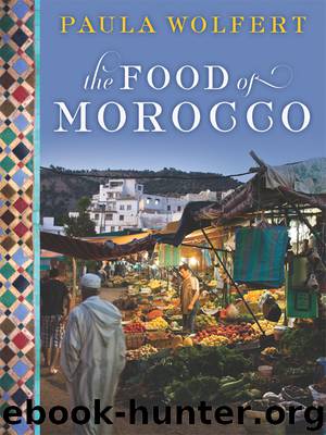 The Food of Morocco by Paula Wolfert