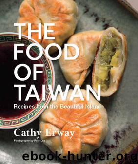 The Food of Taiwan: Recipes from the Beautiful Island by Cathy Erway