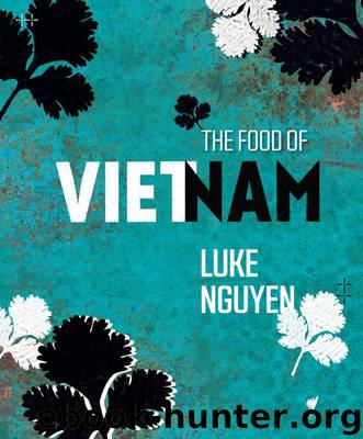 The Food of Vietnam by Luke Nguyen