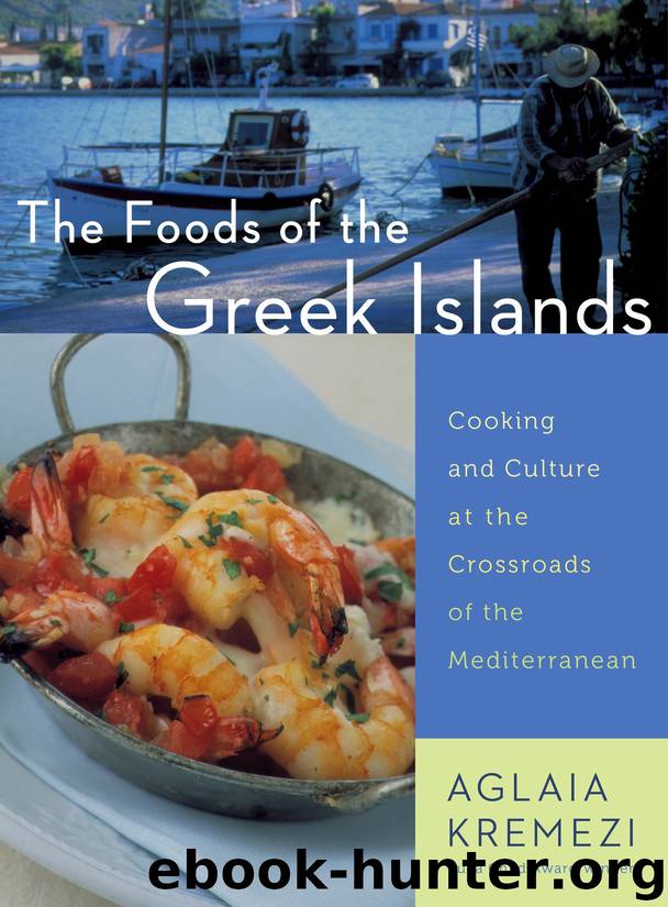 The Foods of the Greek Islands by Aglaia Kremezi