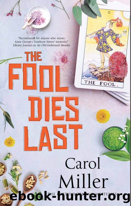 The Fool Dies Last by Carol Miller