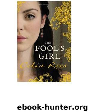 The Fool's Girl by Celia Rees