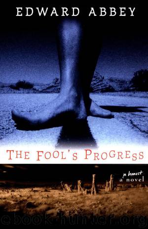 The Fool's Progress by Edward Abbey