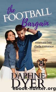 The Football Bargain: A Small Town Medical Football Romance (Emerald Bay Chefs Romance Book 3) by Daphne Dyer