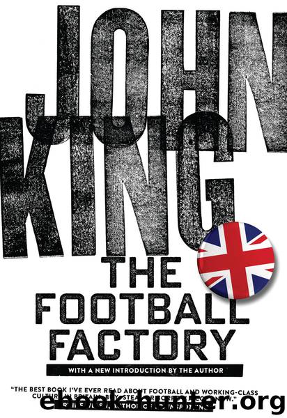 The Football Factory by John King
