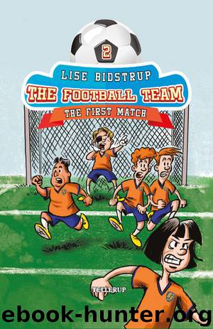 The Football Team #2: The First Match by Lise Bidstrup