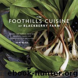 The Foothills Cuisine of Blackberry Farm by Sam Beall