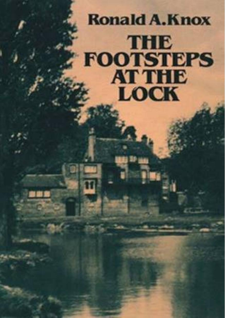 The Footsteps At The Lock by Ronald A. Knox by Ronald A. Knox