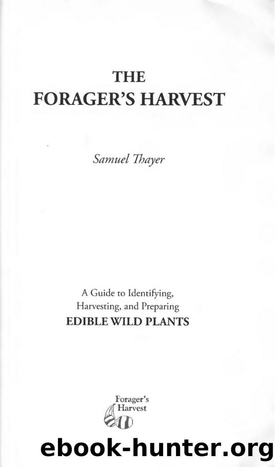The Forager's Harvest  A Guide to Identifying, Harvesting, and Preparing Edible Wild Plants   ( PDFDrive ) by Unknown