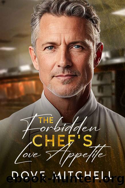 The Forbidden Chef's Love Appetite by Mitchell Dove