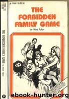 The Forbidden Family Game by Ward Fulton