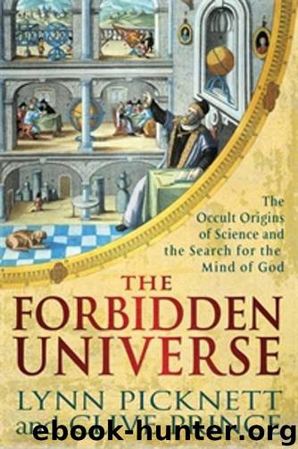 The Forbidden Universe: The Origins of Science and the Search for the Mind of God by Lynn Picknett & Clive Prince