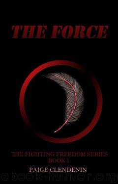 The Force (Fighting Freedom Book 1) by Paige Clendenin