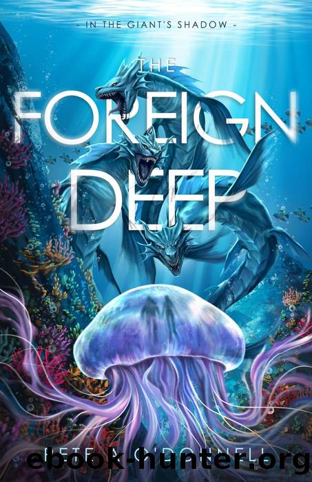 The Foreign Deep (In the Giant's Shadow) by Pete A O'Donnell
