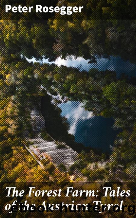 The Forest Farm by Peter Rosegger