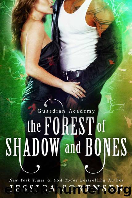 The Forest of Shadow and Bones (Guardian Academy, Dash's Series Book 1) by Sorensen Jessica