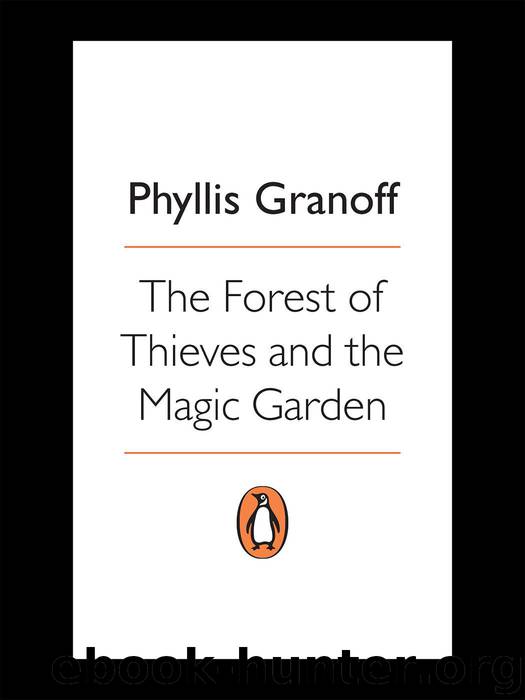 The Forest of Thieves and the Magic Garden (Penguin Classics) by Granoff Phyllis
