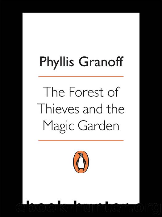 The Forest of Thieves and the Magic Garden by Phyllis Granoff