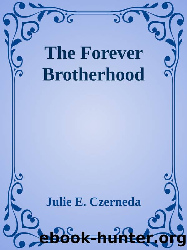 The Forever Brotherhood by Julie E. Czerneda