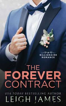 The Forever Contract: A Billionaire Romance (The Forever Series Book 1) by Leigh James