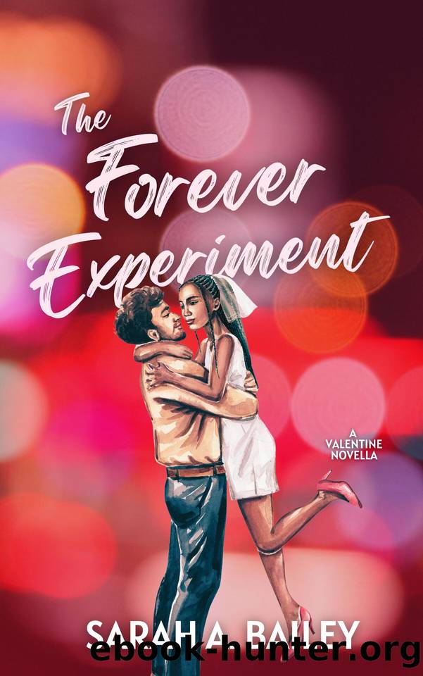 The Forever Experiment : A Valentine's Novella by Sarah A. Bailey