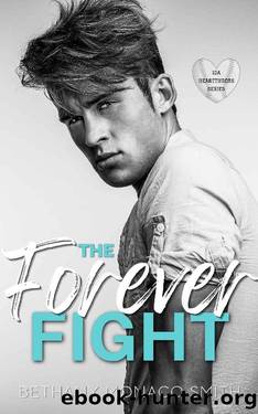 The Forever Fight: A New Adult Frenemies to Lovers Romance (Ida Heartthrobs) by Bethany Monaco Smith