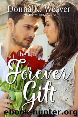The Forever Gift (The Gift Series, #2) by Donna K. Weaver
