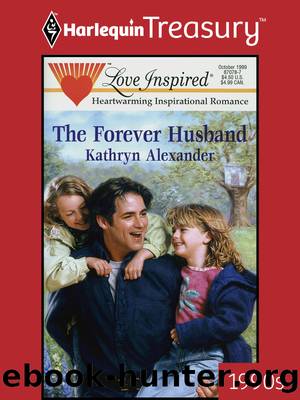 The Forever Husband by Kathryn Alexander