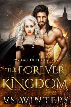 The Forever Kingdom (Fall of The Fae Book 3) by VS Winters