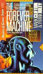 The Forever Machine by Mark Clifton & Frank Riley