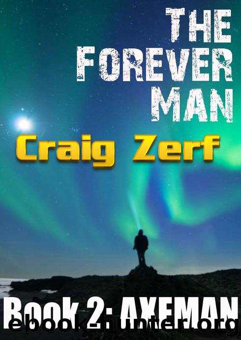 The Forever Man: Axeman by Craig Zerf