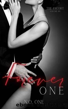 The Forever One (The Escort Book 6) by N.O. One