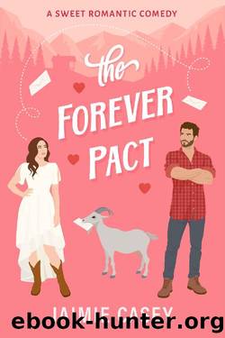 The Forever Pact (The Bachelors of Paradise Valley Book 1) by Jaimie Casey