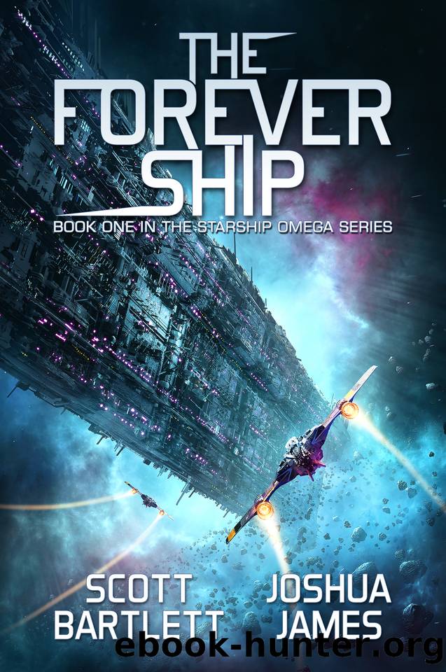 The Forever Ship (Starship Omega Book 1) by Scott Bartlett & Joshua James