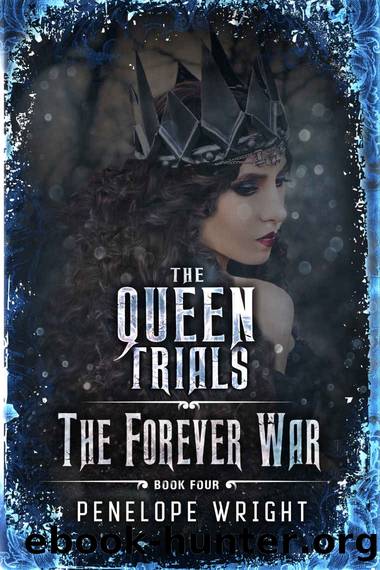 The Forever War (The Queen Trials Book 4) by Penelope Wright