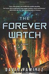 The Forever Watch: A Novel by David Ramirez
