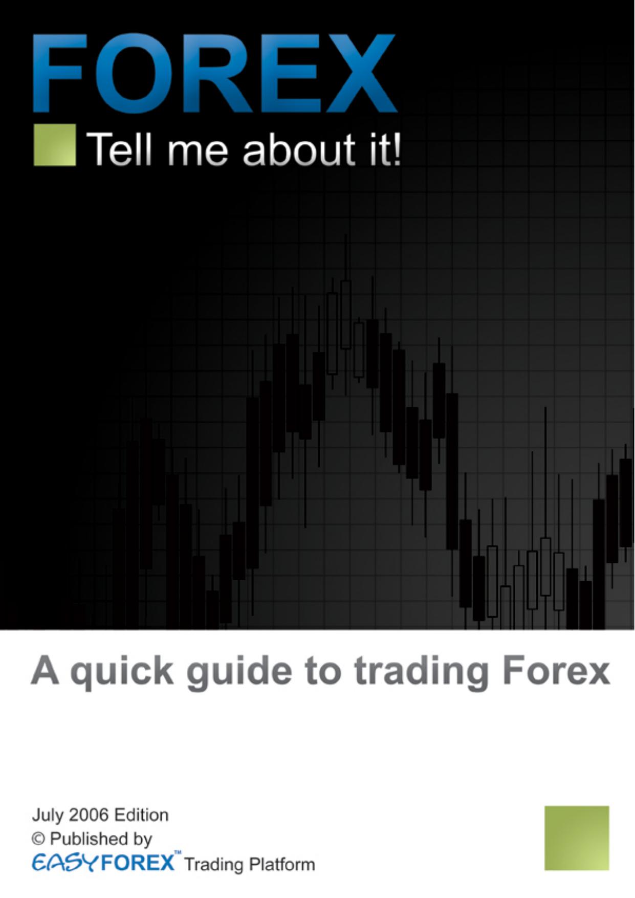 The Forex quick guide by Easy Forex