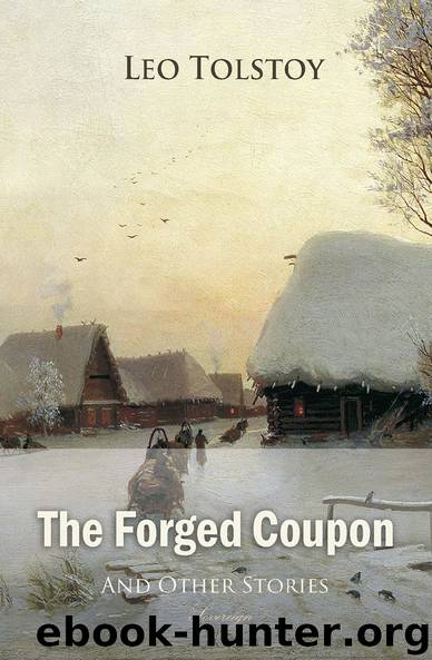 The Forged Coupon, and Other Stories by Leo Tolstoy