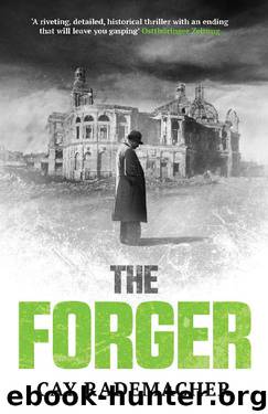 The Forger by Cay Rademacher