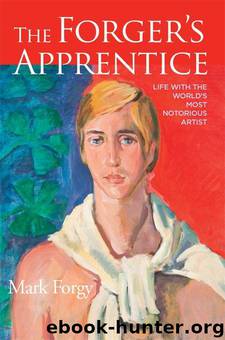 The Forger's Apprentice: Life with the World's Most Notorious Artist by Forgy Mark