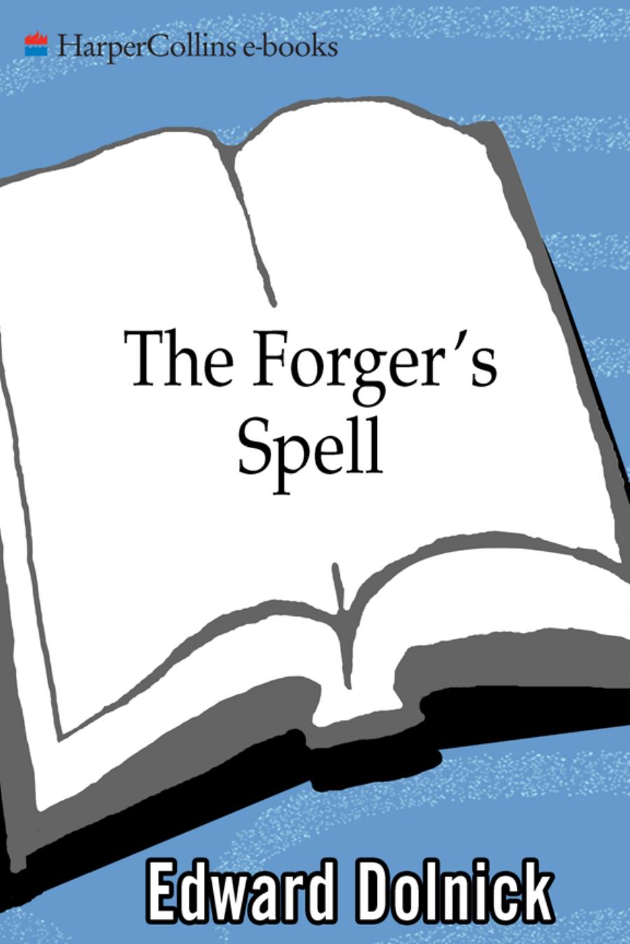 The Forger's Spell by Edward Dolnick