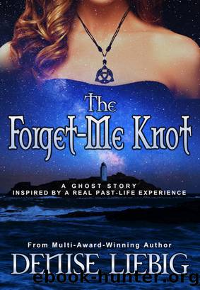 The Forget-Me Knot by Denise Liebig