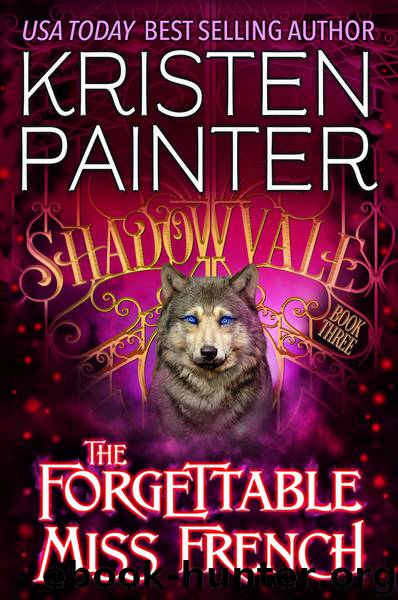 The Forgettable Miss French by Kristen Painter
